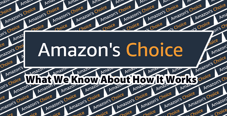Come vengono scelti i prodotti per Amazon Choice?